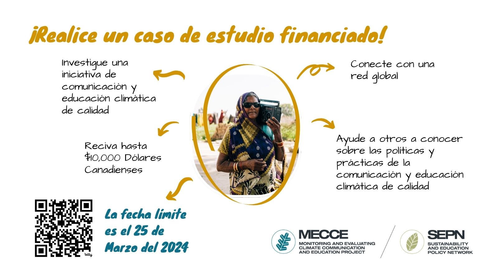 Gráfico de fondo blanco con una foto de una persona escuchando la radio en su hombro en el centro del gráfico. El texto dice, "Realice un caso de estudio financiado. Investigue una iniciativa de comunicación y educación climática de calidad. Conecte con una red global. Ayude a otros a conocer sobre las políticas y prácticas de la comunicación y educación climática de calidad. Reciva hasta $10,000 Dólares Canadienses. La fecha límite es el 25 de Marzo del 2024."