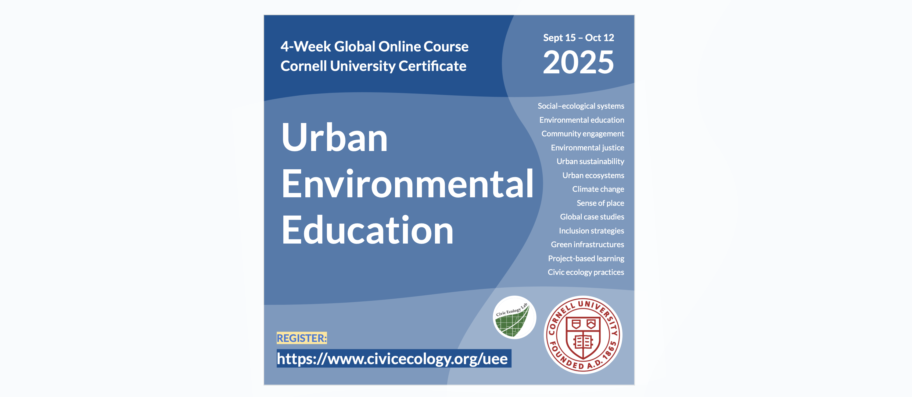 Blue promo graphic with text: 4-Week Global Online Course. Cornell University Certificate. Sept 15–Oct. 12, 2025. Course title is "Urban Environmental Education."