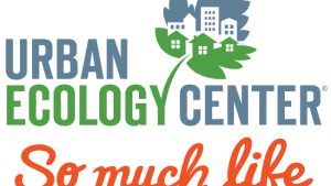 Bold text in all caps says, "Urban Ecology Center" Under that is red, cursive text that says, "So much life"