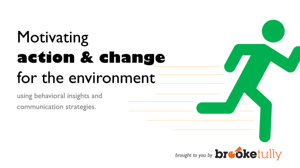 Motivating action and change for the environment