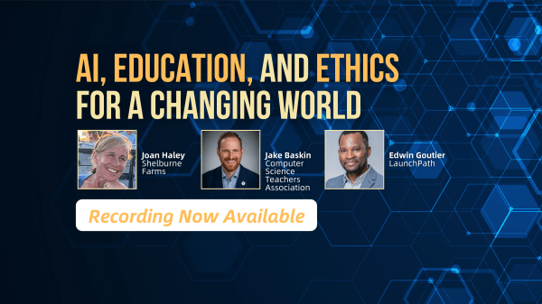 Three smiling faces of webinar panelists, with the words "AI, Education, and Ethics in a Changing World" to the right.
