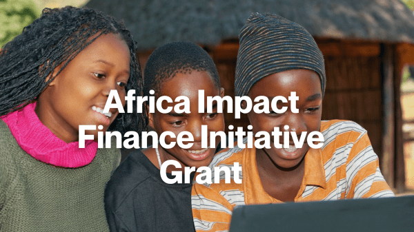 A banner announcing Africa Impact Finance Initiative Grant showing African children staring at a personal computer in the background