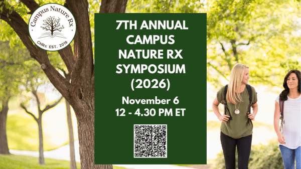 Promotional banner for the 7th Annual Campus Nature Rx Symposium (2026). The banner features a tree-lined campus pathway with two students walking outdoors. The Campus Nature Rx logo appears in the upper left. A dark green panel in the center announces the symposium on November 6, 2026, from 12–4:30 PM ET, with a QR code below for registration. 