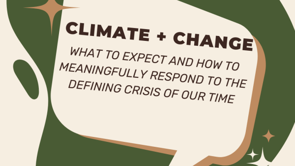 A text box saying Climate and Change What to Expect and How To Meaningfully Respond to The Defining Criss of Our Time