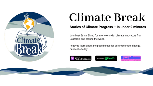 Climate Break Climate Break logo showing a steaming mug with an image of Earth and the words ‘Climate Break’. Text reads: ‘Climate Break – Stories of Climate Progress – In under 2 minutes. Join host Ethan Elkind for interviews with climate innovators from California and around the world. Ready to learn about the possibilities for solving climate change? Subscribe today!’ Logos for Apple Podcasts, Spotify, and KALW radio are shown below.