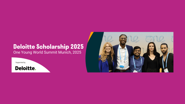 Deloitte Scholarship 2025 A graphic with the text 'One Young World' at the top, followed by 'Deloitte Scholarship 2025' and 'One Young World Summit Munich, 2025'. The text 'Supported by Deloitte' is at the bottom right. The background is a gradient of light to dark blue.