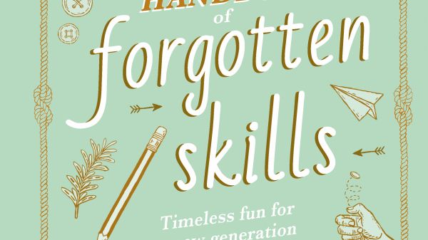 The Handbook of Forgotten Skills US cover The Handbook of Forgotten Skills US Cover