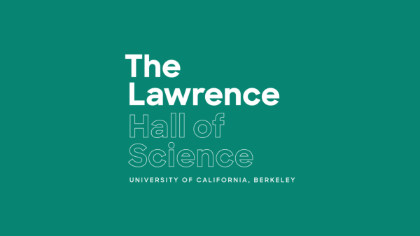 Lawrence Hall of Science Text reads "The Lawrence Hall of Science, University of California, Berkeley" against a bluish green background