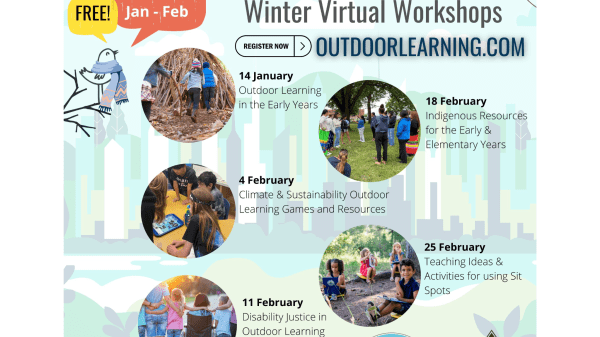Free Winter Outdoor Learning Virtual Workshops! Flyer reads "Outdoor Learning Winter Virtual Workshops"; under this are bubble pictures with the dates and descriptions of workshops; a bird illustration in the top left corner is saying "Free, Tuesdays 60 mins Jan-Feb"; the bottom right corner has the Outdoor Learning and Take Me Outside logos