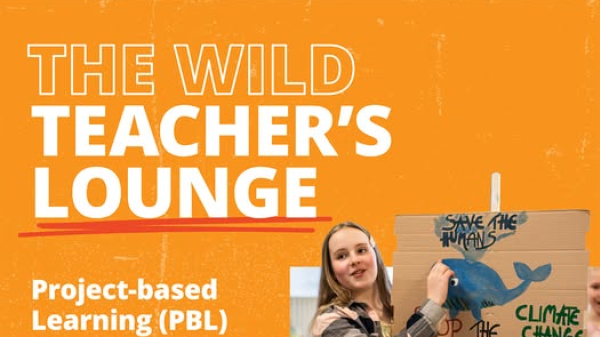 Text reads "The Wild Teacher's Lounge, PBL Opportunities for Kids to Make an Impact in 2026, January 22, 7-7:45 pm EST" against an orange background and a photo of a person holding a whale poster