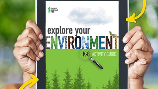 20% off PLT's Explore Your Environment: K-8 Activity Guide E-Book Explore Your Environment cover image