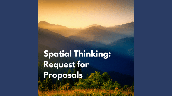 National Geographic Society Spatial Thinking Text 'Spatial Thinking: Request for Proposals' over an image of layered mountains receding into a sunset sky, promoting a call for proposals related to spatial thinking