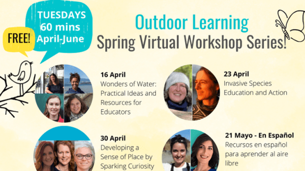 Free Spring Outdoor Learning Virtual Workshops! Free Spring Outdoor Learning Virtual Workshops!