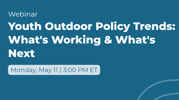 Text reads, "Webinar Youth Outdoor Policy Trends: What's Working & What's Next Monday, May 11 | 3:00 PM ET" accompanied by an image of children play with and chasing kites through a field at sunset