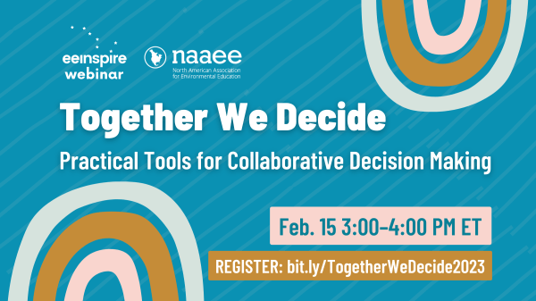 Multicolor arches on blue background with text about upcoming webinar, "Together We Decide: Practical Tools for Collaborative Decision Making. Feb. 15, 3:00 PM–4:00 PM ET"