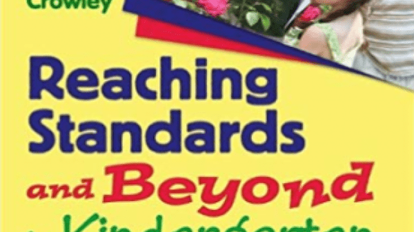 Cover art for "Reaching Standards and Beyond in Kindergarten"