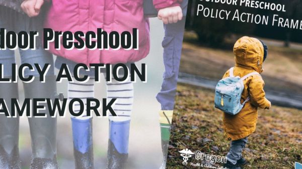 "Outdoor preschool policy action framework" background images of young children dressed in raincoats, rain boots walking outside