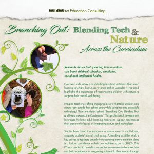 Inforamtional flyer for Branching Out: Blending Tech and Nature Across the Curriculum