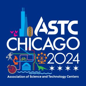 A dark blue background with Chicago- and science-related icons reads "ASTC Chicago 2024, Association of Science and Technology Centers"