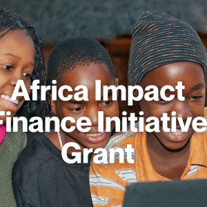 A banner announcing Africa Impact Finance Initiative Grant showing African children staring at a personal computer in the background