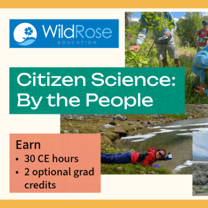 Graphic poster image for "Citizen Science: By the People"; series of photos of people working outside, text reads "Earn 30 CE hours, 2 optional grad credits, Virtual Course"