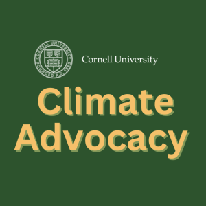 Dark green background with the Cornell University logo above bold, yellow text that says, "Climate Advocacy"
