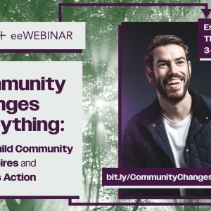 Text "Community Changes Everything: How to Build Community That Inspires and Sustains Action" and a photo of Esteban Gast