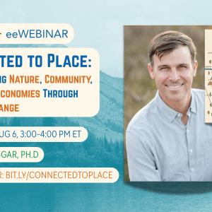 "ee360+ and eeWEBINAR: 'Connected to Place: Connected to Place: Regenerating Nature, Community, and Local Economies Through Systems Change' with picture of Matt Biggar and his book of the same title"