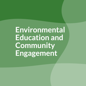"Environmental Education and Community Engagement" on graphic green background