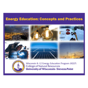 Six pictures of various aspects of modern energy use are included with a banner for KEEP - Wisconsin's K-12 Energy Education Program