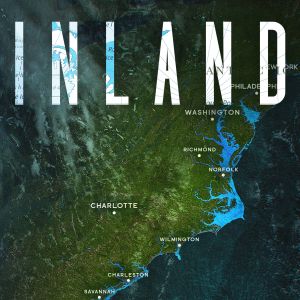 Satellite view of the eastern US. Parts of the coast are highlighted in light blue, showing rising sea waters; Title on top reads "Inland," author name on bottom reads "Kate Risse"