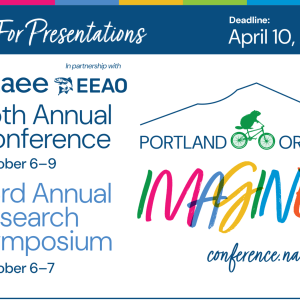 Blue text reads, "Call for Presentations. Deadline April 10, 2026. NAAEE 56th Annual Conference and 23rd Annual Research Symposium"