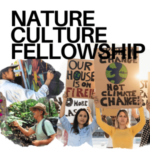 The image shows a collage with the text "NATURE CULTURE FELLOWSHIP" at the top. 