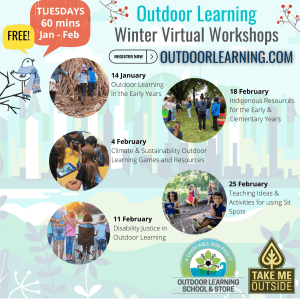 Flyer reads "Outdoor Learning Winter Virtual Workshops"; under this are bubble pictures with the dates and descriptions of workshops; a bird illustration in the top left corner is saying "Free, Tuesdays 60 mins Jan-Feb"; the bottom right corner has the Outdoor Learning and Take Me Outside logos