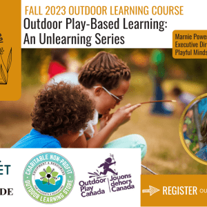 Outdoor Play-Based Learning: A Learning & Unlearning Series