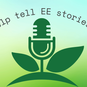 A green mic has leaves growing out of it and words "Help tell EE stores!" curving overhead. The NAAEE logo is in the bottom right. 