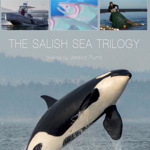 The Salish Sea Trilogy documentary series poster featuring an orca breaching the water, a boat, art of a salmon, and a person dragging netting out of the ocean