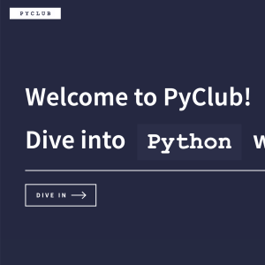 Image of PyClub's homepage, text reads "Welcome to PyClub!"