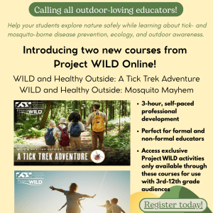 Flyer for Wild and Healthy Outside online courses, listing bonuses such as being self-paced, good for formal and non-formal educators, and granting access to exclusive Project WILD activities