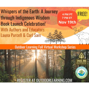 Text at the top reads "Whispers of the Earth: A Journey through Indigenous Wisdom Book Launch Celebration! With Authors and Educators Launa Purcell & Carl Sam"; below is a picture of a forest with sun streaming between the trees