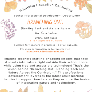 Flier for Branching Out; Blending Tech and Nature Across the Curriclum