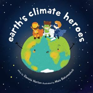 Earth's Climate Heroes Book