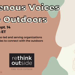 "Indigenous Voices in the Outdoors, Wed, Sept 14, 11 am PT/ 2 pm ET" on graphic background with peach, cream, and green colors and peach flowers