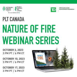 Text on a white background that reads, "PLT Canada. Nature of Fire Webinar Series"