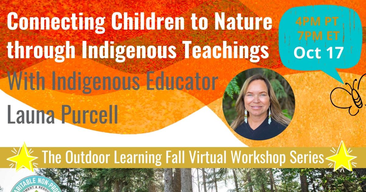 Connecting Children to Nature through Indigenous Teachings Virtual ...