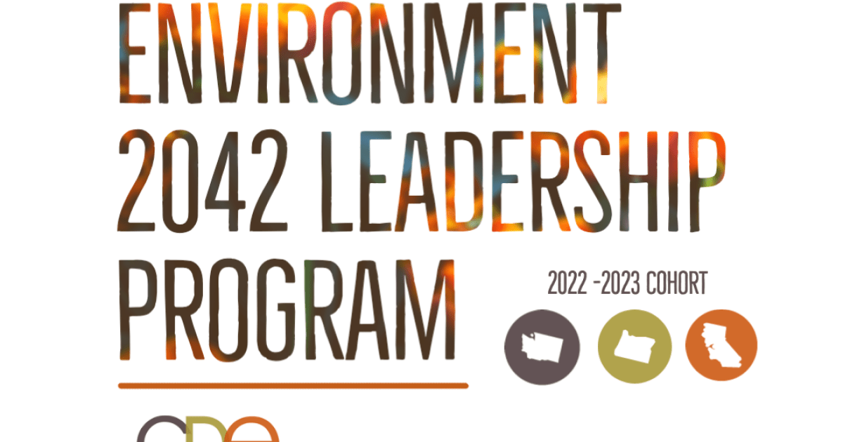 Environment 2042 Leadership Program For West Coast Environmental ...